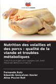 Nutrition des volailles et des porcs : qualité de la viande et troubles métaboliques