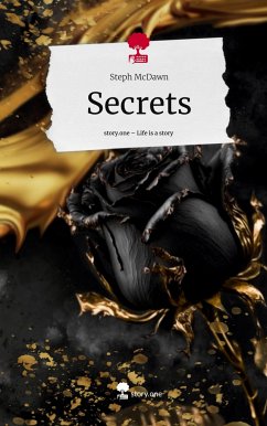 Secrets. Life is a Story - story.one - McDawn, Steph