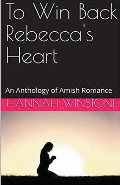 To Win Back Rebecca's Heart - Winstone, Hannah