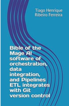 Programu ya Biblia ya Mage AI ya uimbaji, ujumuishaji wa data, na Pipelines ETL inaunganishwa na udhibiti wa toleo la Git. Tiago Henrique Ribeiro Ferreira - Ferreira, Tiago Henrique Ribeiro