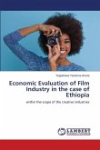 Economic Evaluation of Film Industry in the case of Ethiopia