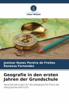 Geografie in den ersten Jahren der Grundschule - Nunes Pereira de Freitas, Josimar;Fernandes, Ranessa