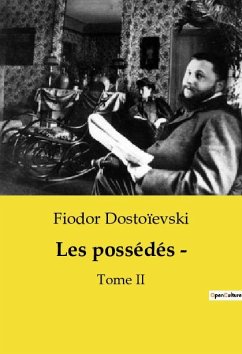 Les possédés ­ - Dostoïevski, Fiodor