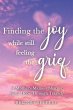 Finding the Joy While Still Feeling the... - Bild 1