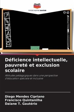 Déficience intellectuelle, pauvreté et exclusion scolaire - Mendes Cipriano, Diego;Quintanilha, Francisco;T. Gautério, Daiane