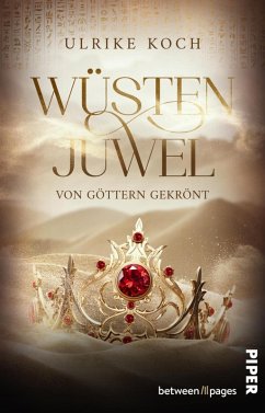 Wüstenjuwel - Von Göttern gekrönt (eBook, ePUB) - Koch, Ulrike