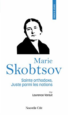 Prier 15 jours avec Marie Skobtsov (eBook, ePUB) - Varaut, Laurence