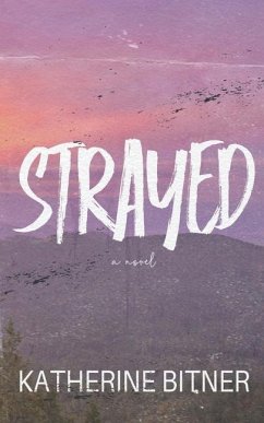 Strayed - Bitner, Katherine