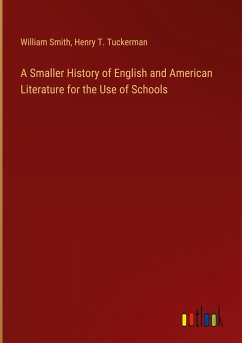 A Smaller History of English and American Literature for the Use of Schools