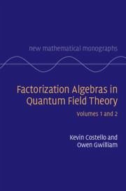 Factorization Algebras in Quantum Field Theory - Costello, Kevin; Gwilliam, Owen