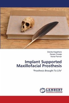 Implant Supported Maxillofacial Prosthesis - Kagathara, Daivika;Duseja, Sareen;Parmar, Vishal