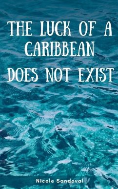 The luck of a Caribbean does not exist - Sandoval, Nicole