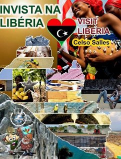 INVISTA NA LIBÉRIA - Visit Liberia - Celso Salles - Salles, Celso