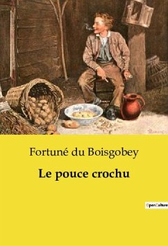 Le pouce crochu - Du Boisgobey, Fortuné