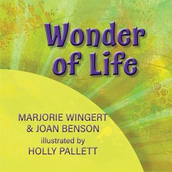 Wonder of Life - Benson, Joan C.; Wingert, Marjorie