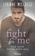 Fight for me - Nur noch dieses eine Mal... - Bild 1
