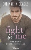 Fight for me - Nur noch dieses eine Mal (eBook, ePUB)