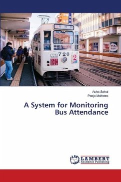 A System for Monitoring Bus Attendance - Sohal, Asha; Malhotra, Pooja