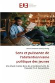 Sens et puissance de l¿abstentionnisme politique des jeunes