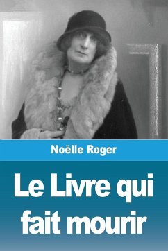 Le Livre qui fait mourir - Roger, Noëlle