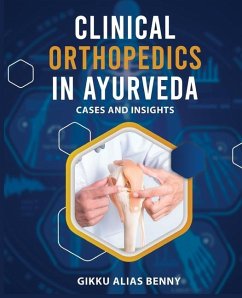Clinical Orthopedics in Ayurveda - Benny (Ay), Gikku Alias