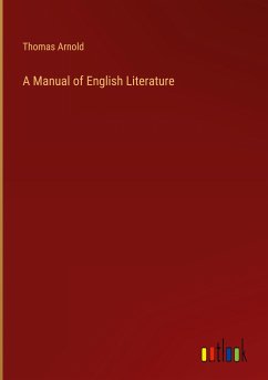 A Manual of English Literature - Arnold, Thomas