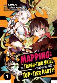 Mapping: The Trash-Tier Skill That Got Me Into a Top-Tier Party (Manga) Volume 1 (eBook, ePUB)