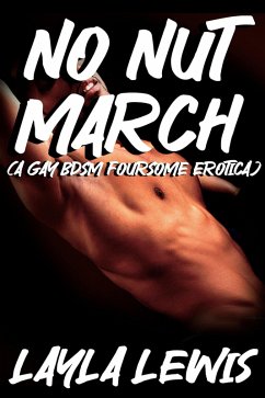 Cover No Nut March (a Gay BDSM Foursome Erotica) (eBook, ePUB)