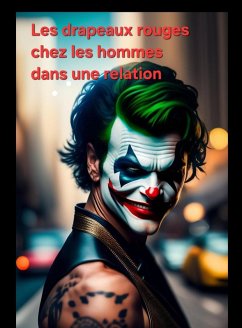 Les drapeaux rouges des hommes dans les relations (eBook, ePUB) - Billel, Aribi