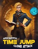 Apocalyptic Time Jump: Clone Attack (eBook, ePUB)