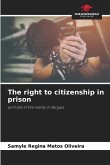 The right to citizenship in prison