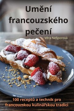 Um¿ní francouzského pe¿ení - V¿ra Ne¿porová