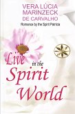 Live in the Spirit World