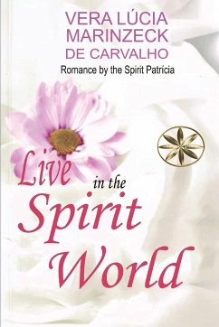 Live in the Spirit World - Marinzeck de Carvalho, Vera Lúcia; Patrícia, By the Spirit