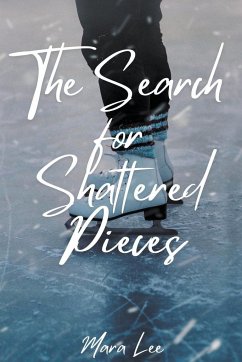 The Search for Shattered Pieces - Lee, Mara