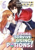 I Shall Survive Using Potions! (Manga) Volume 6 (eBook, ePUB)