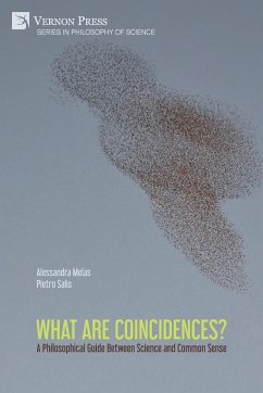 What are Coincidences? A Philosophical Guide Between Science and Common Sense - Melas, Alessandra; Salis, Pietro