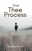 Trust Thee Process (Motivation) (eBook, ePUB)