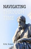 Navigating Through Time (eBook, ePUB)