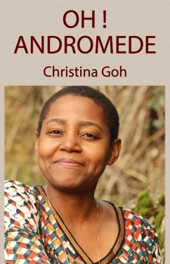 Oh ! Andromède (eBook, ePUB) - Goh, Christina