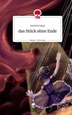 das Stück ohne Ende. Life is a Story - story.one - Sappl, Antonia