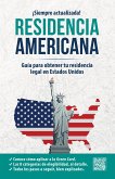 Residencia Americana: Guía Para Obtener Tu Residencia Legal En Estados Unidos / How to Get Your Green Card