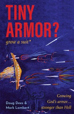 Tiny Armor? ... Grow a Suit - Dees, Doug; Lambert, Mark