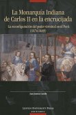 La Monarquia Indiana de Carlos II en la encrujiada