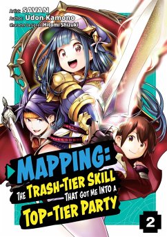 Mapping: The Trash-Tier Skill That Got Me Into a Top-Tier Party (Manga) Volume 2 (eBook, ePUB) - Kamono, Udon