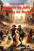 Historio de Julio Fulono en Romo (Esperanto reader, #15) (eBook, ePUB)