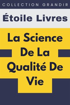 Cover La Science De La Qualité De Vie (Collection Grandir, #4) (eBook, ePUB)
