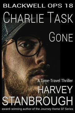 Blackwell Ops 18: Charlie Task: Gone (eBook, ePUB) - Stanbrough, Harvey