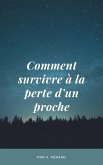 Comment survivre à la perte d'un proche (eBook, ePUB)