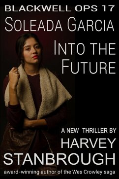 Cover Blackwell Ops 17: Soleada Garcia: Into the Future (eBook, ePUB)